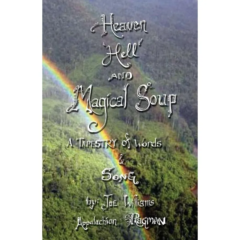 Heaven, Hell and Magical Soup