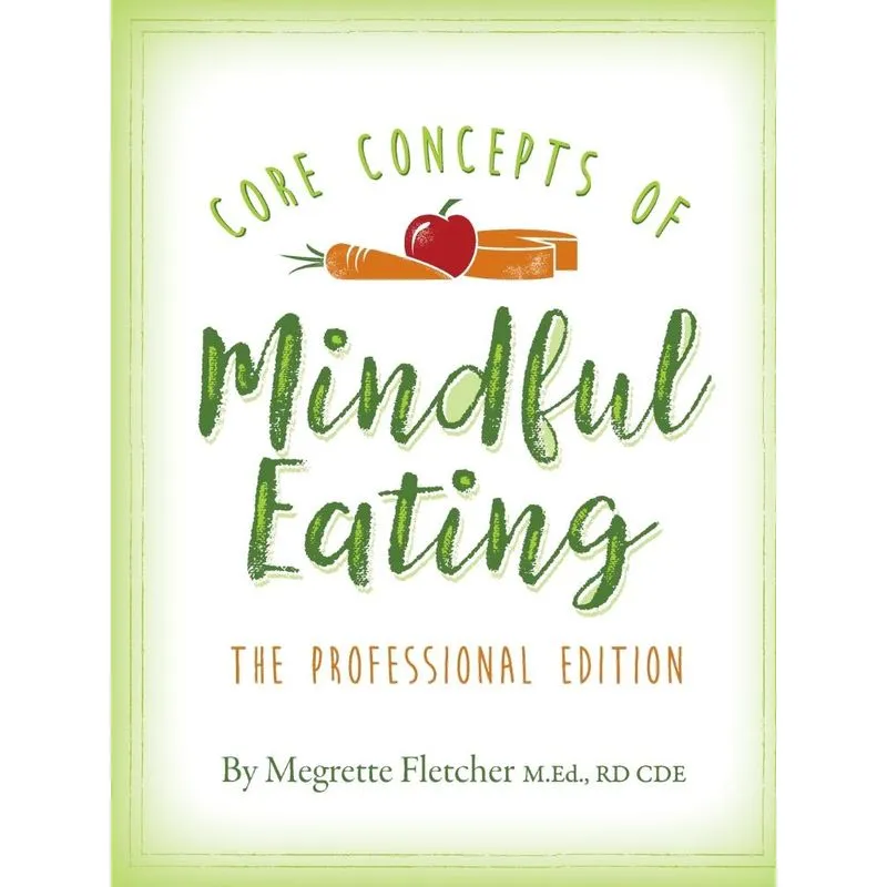 The Core Concepts of Mindful Eating