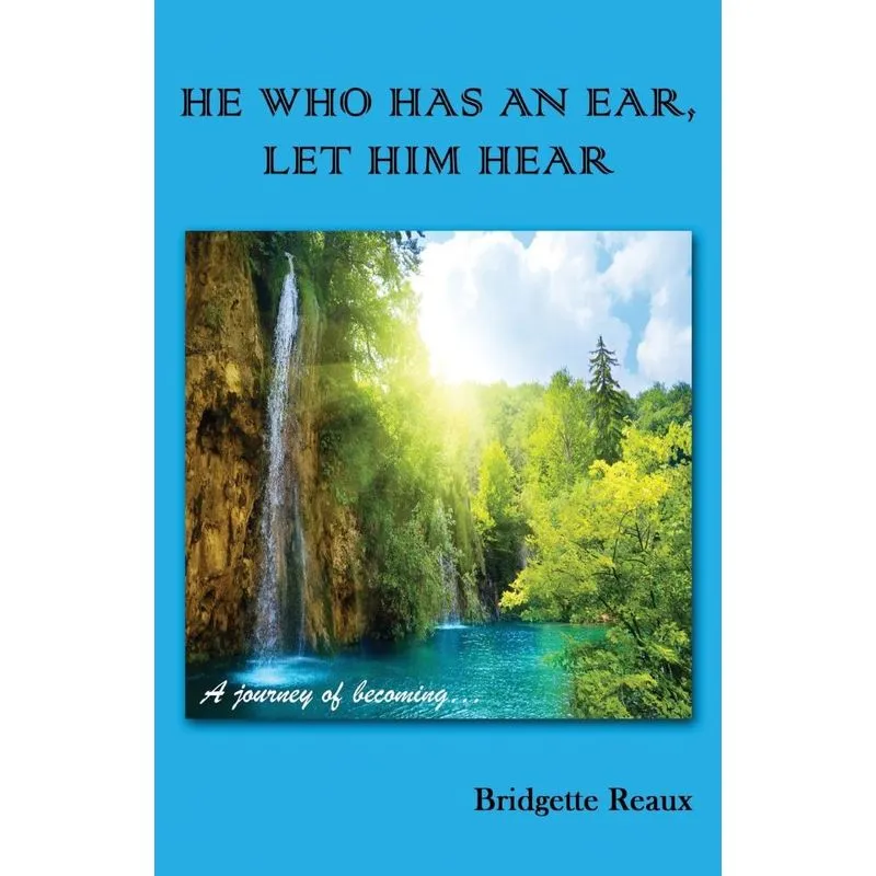 He Who Has An Ear, Let Him Hear