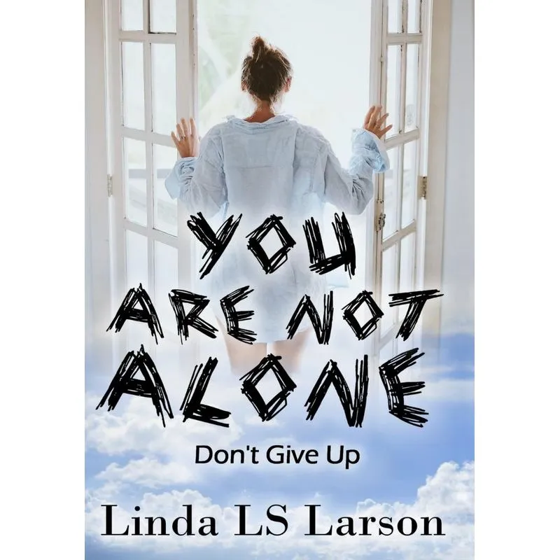 You Are Not Alone