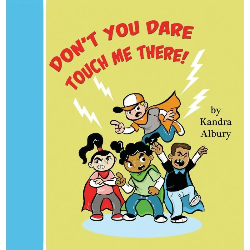 Dont You Dare Touch Me There!