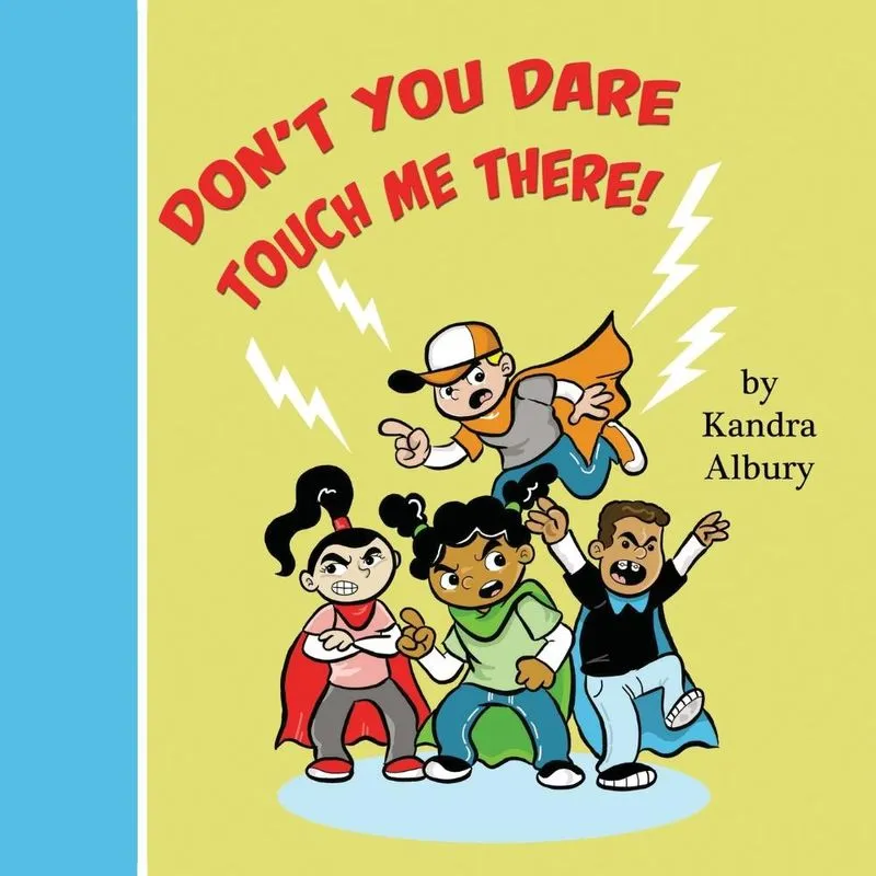 Dont You Dare Touch Me There!