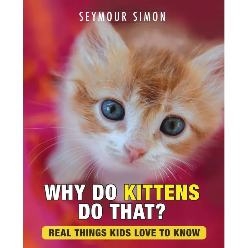 Why Do Kittens Do That?