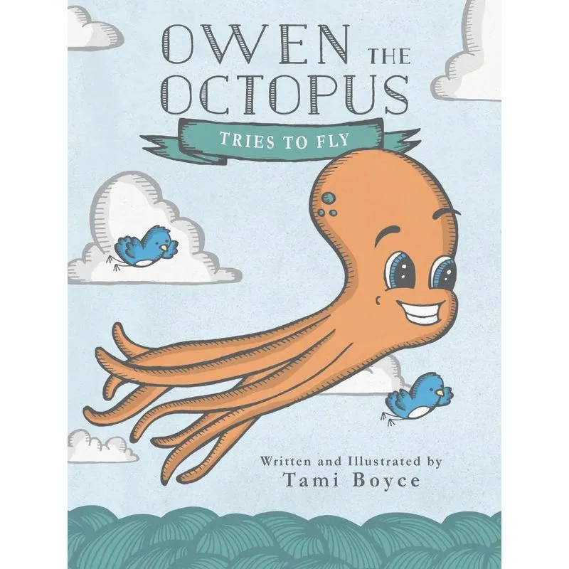 Owen the Octopus Tries to Fly
