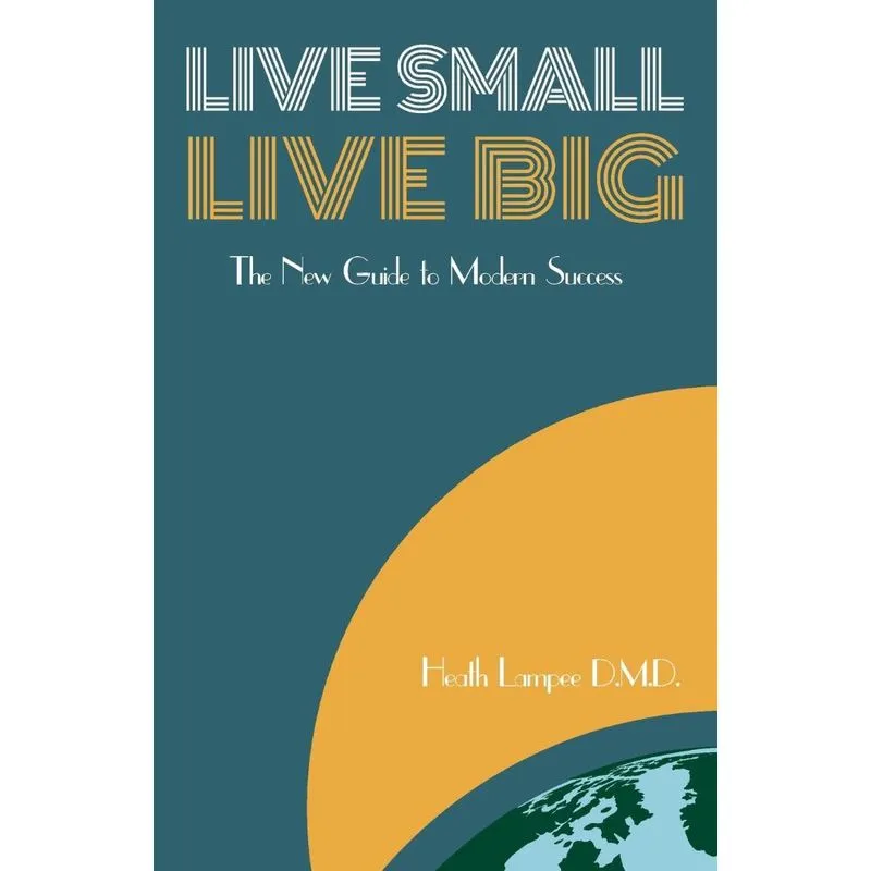 Live Small, Live Big