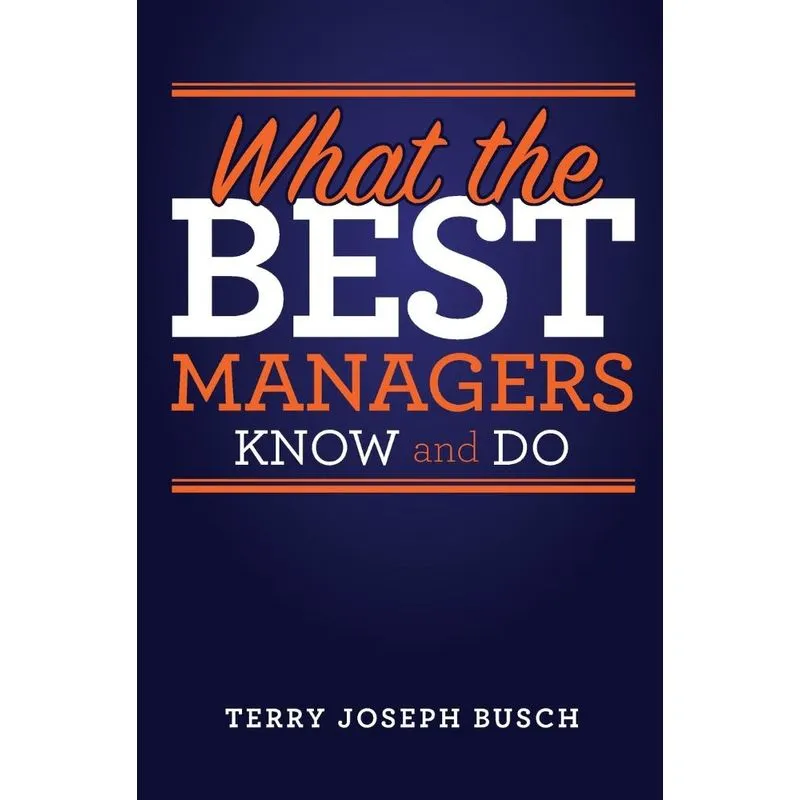 What the Best Managers Know and Do