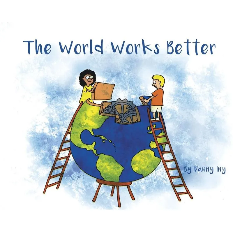 The World Works Better