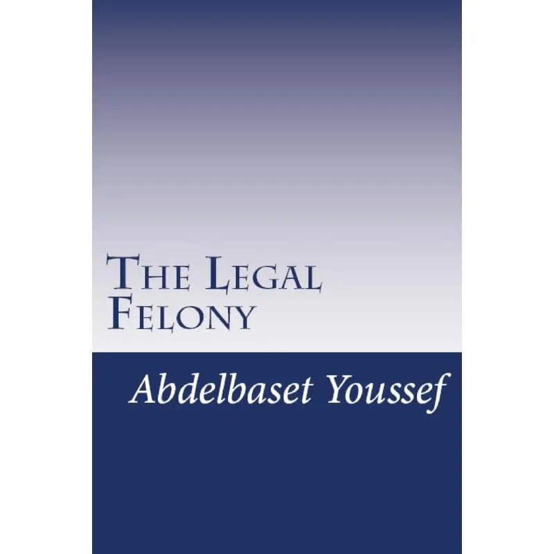 The Legal Felony