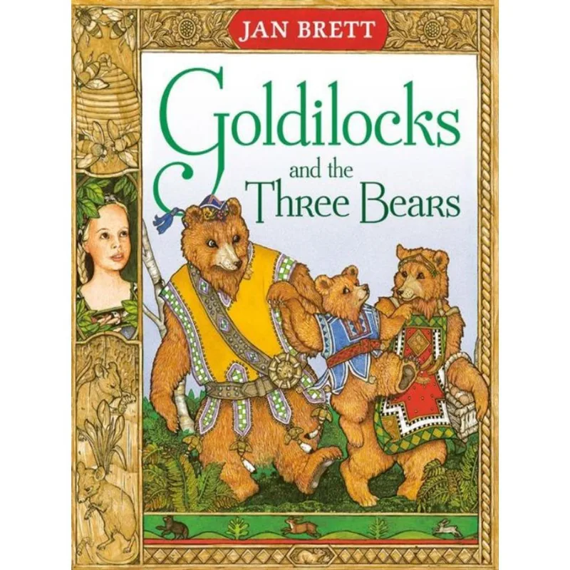 GOLDILOCKS AND THE THREE BEARS