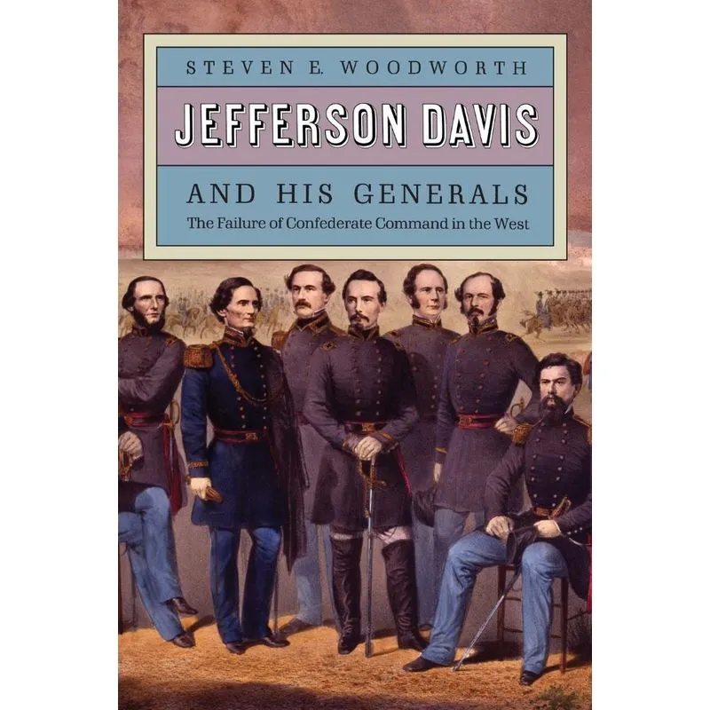 Jefferson Davis and His Generals