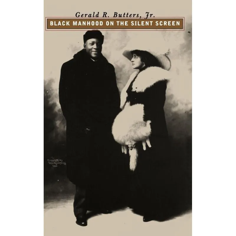 Black Manhood on the Silent Screen