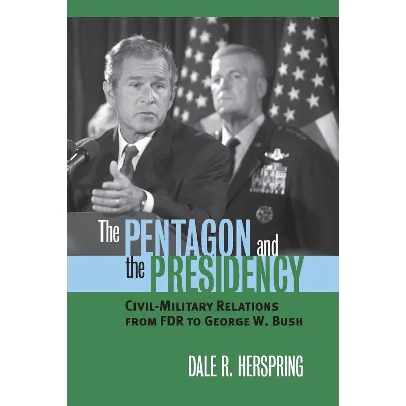 The Pentagon and the Presidency
