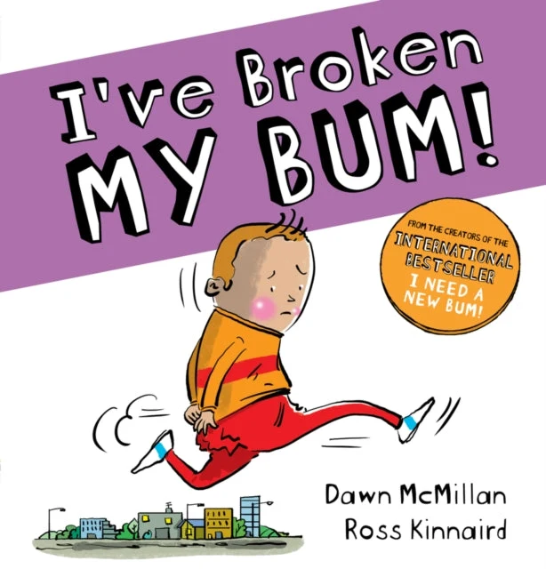 I've Broken My Bum by Dawn McMillan - Paperback