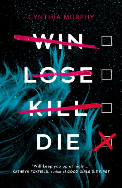Win Lose Kill Die by Cynthia Murphy