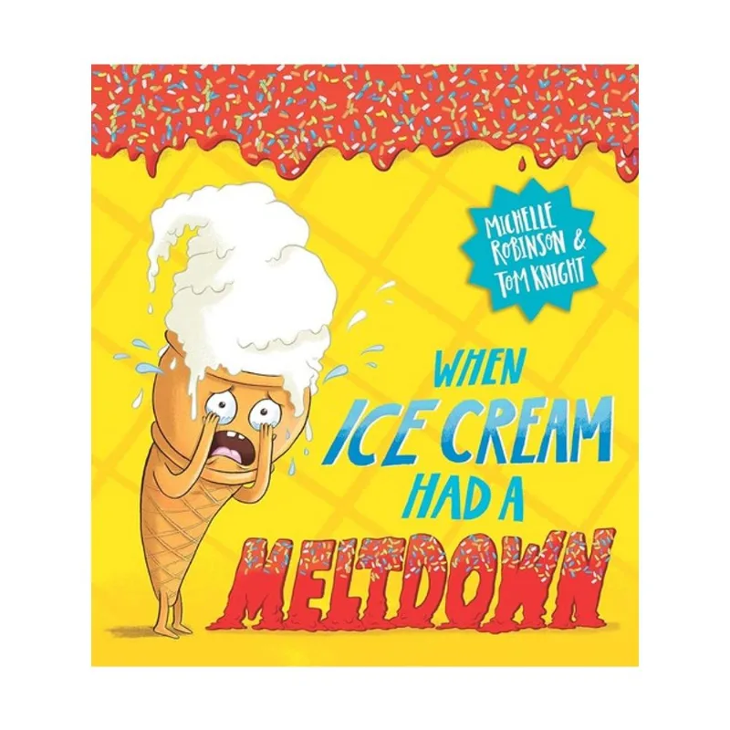 WHEN ICE CREAM HAD A MELTDOWN