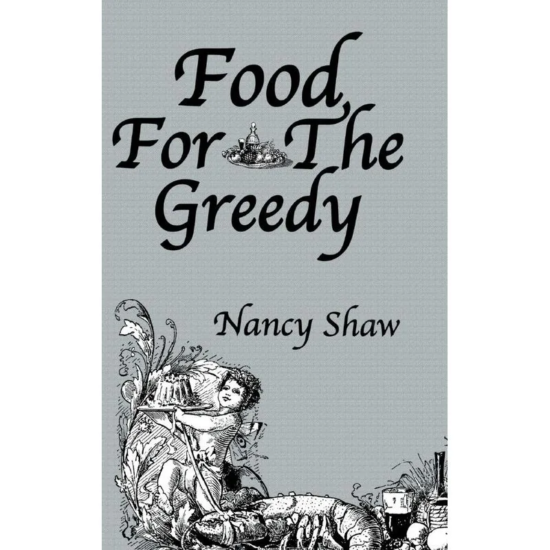 Food For The Greedy