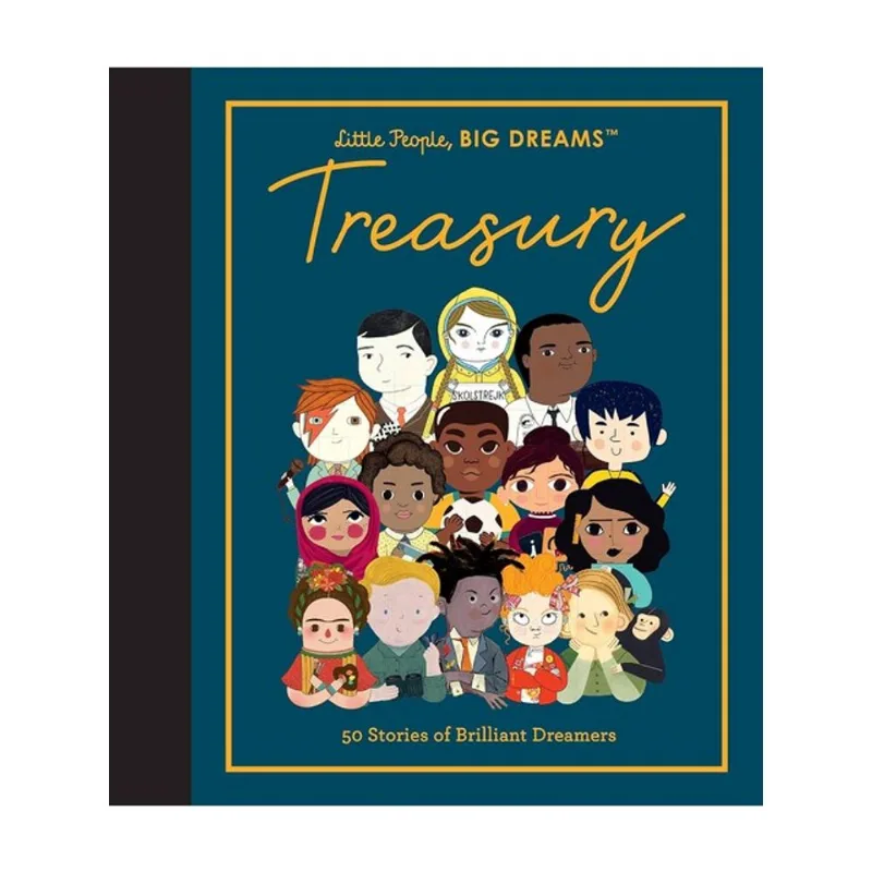 TREASURY - 50 STORIES OF BRILLIANT DREAMERS - LITTLE PEOPLE, BIG DREAMS