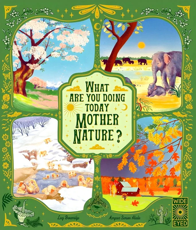 What Are You Doing Today, Mother Nature?
