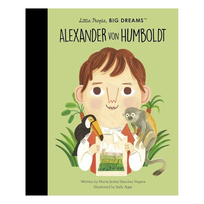 ALEXANDER VON HUMBOLDT - LITTLE PEOPLE, BIG DREAMS - VOL. 81
