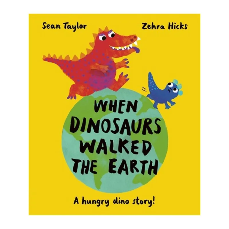 WHEN DINOSAURS WALKED THE EARTH