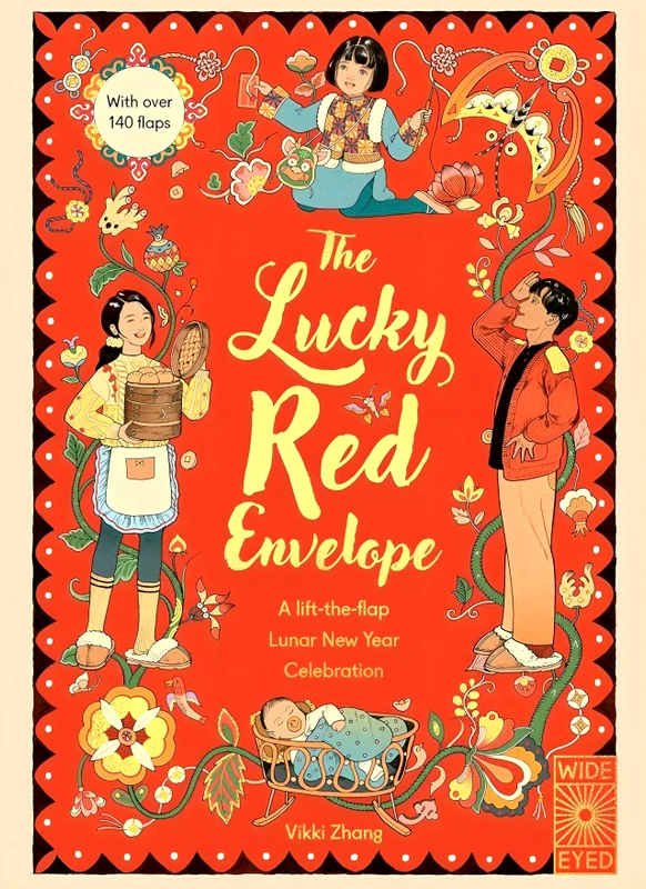 The Lucky Red Envelope: A Lift-The-Flap Lunar New Year Celebration