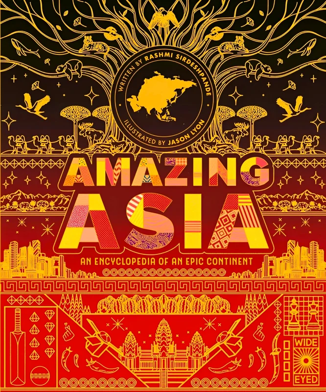 Amazing Asia: An Encyclopedia Of An Epic Continent