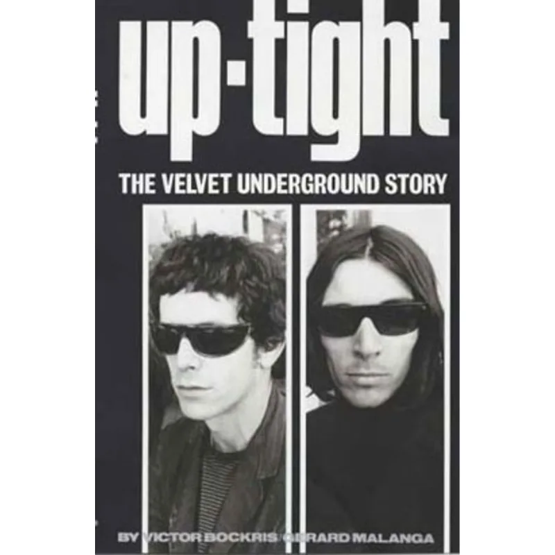 UP-TIGHT - THE VELVET UNDERGROUND STORY
