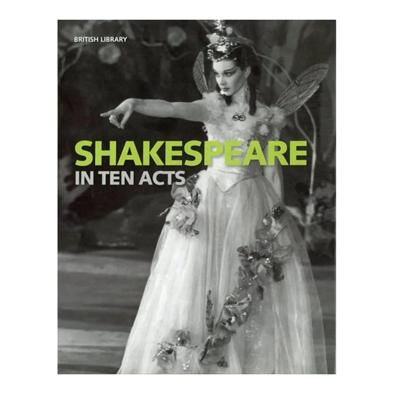 Shakespeare in Ten Acts
