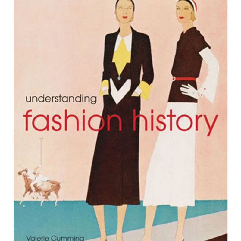 UNDERSTANDING FASHION HISTORY