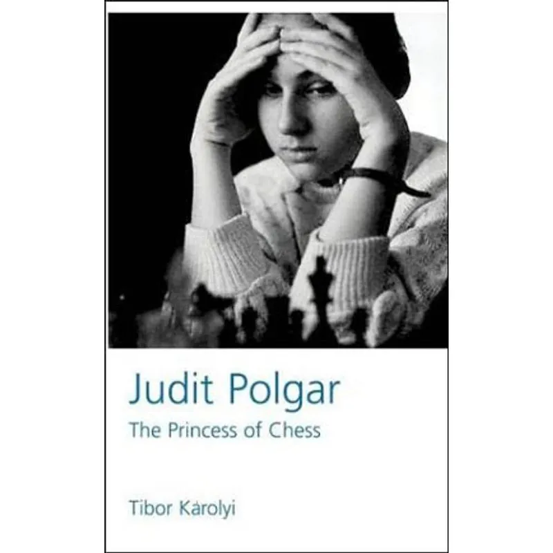 JUDIT POLGAR - THE PRINCESS OF CHESS