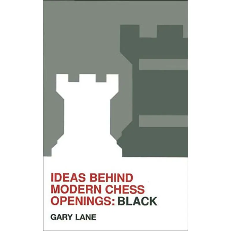 IDEAS BEHIND MODERN CHESS OPENINGS - BLACK