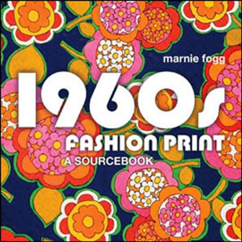 1960S FASHION PRINT - A SOURCEBOOK