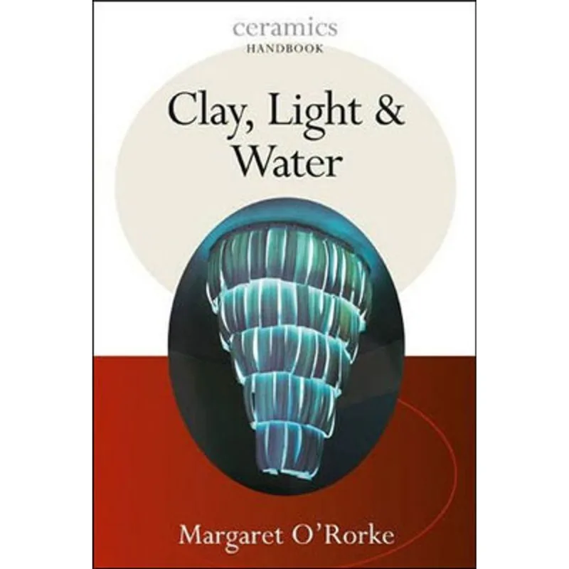 CLAY, LIGHT AND WATER