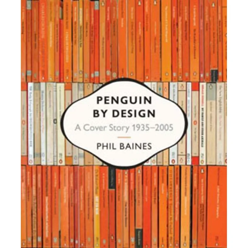 PENGUIN BY DESIGN - A COVER STORY 1935-2005