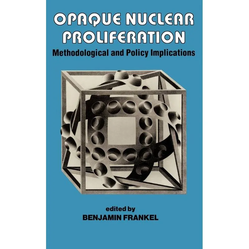 Opaque Nuclear Proliferation
