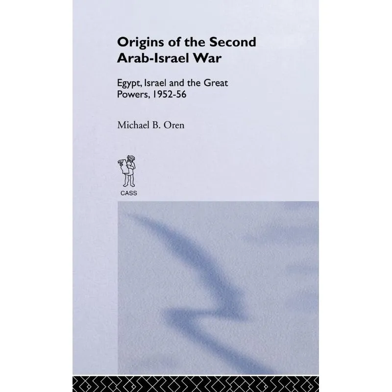The Origins of the Second Arab-Israel War