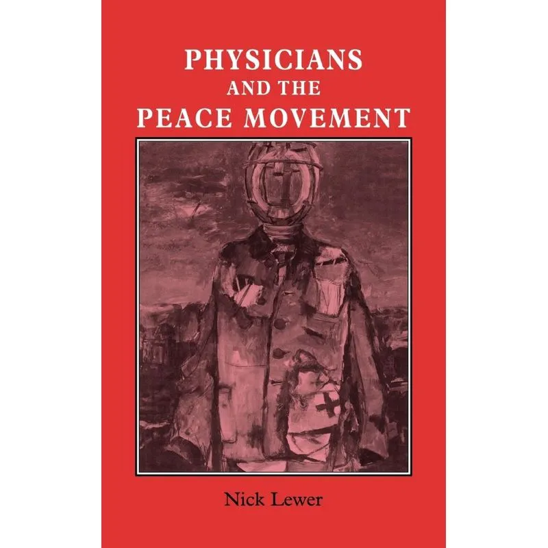Physicians and the Peace Movement