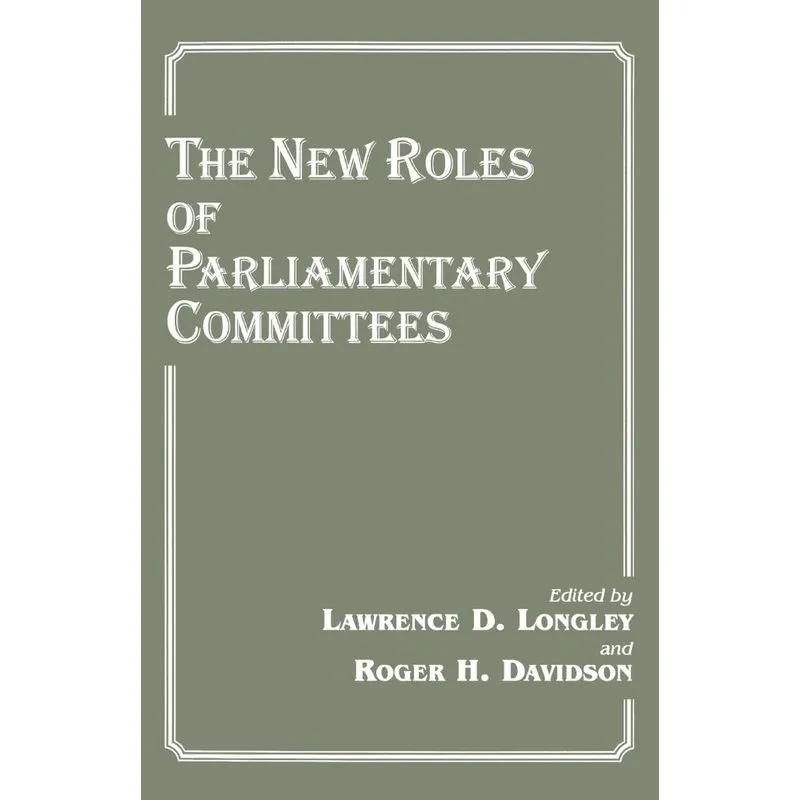 The New Roles of Parliamentary Committees