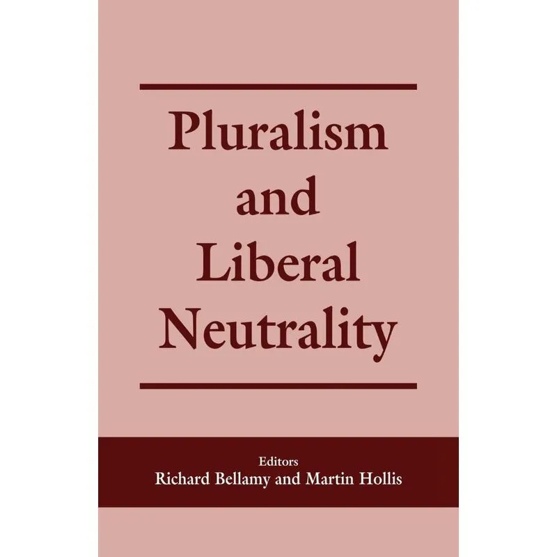 Pluralism and Liberal Neutrality