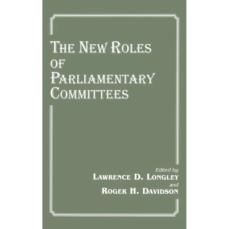 The New Roles of Parliamentary Committees