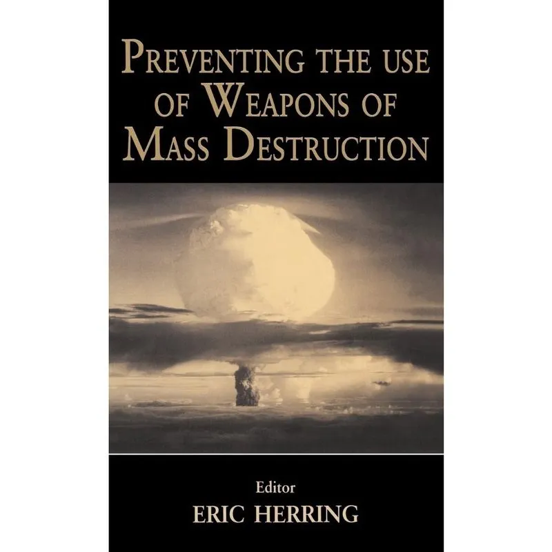 Preventing the Use of Weapons of Mass Destruction