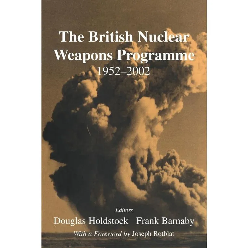 The British Nuclear Weapons Programme, 1952-2002