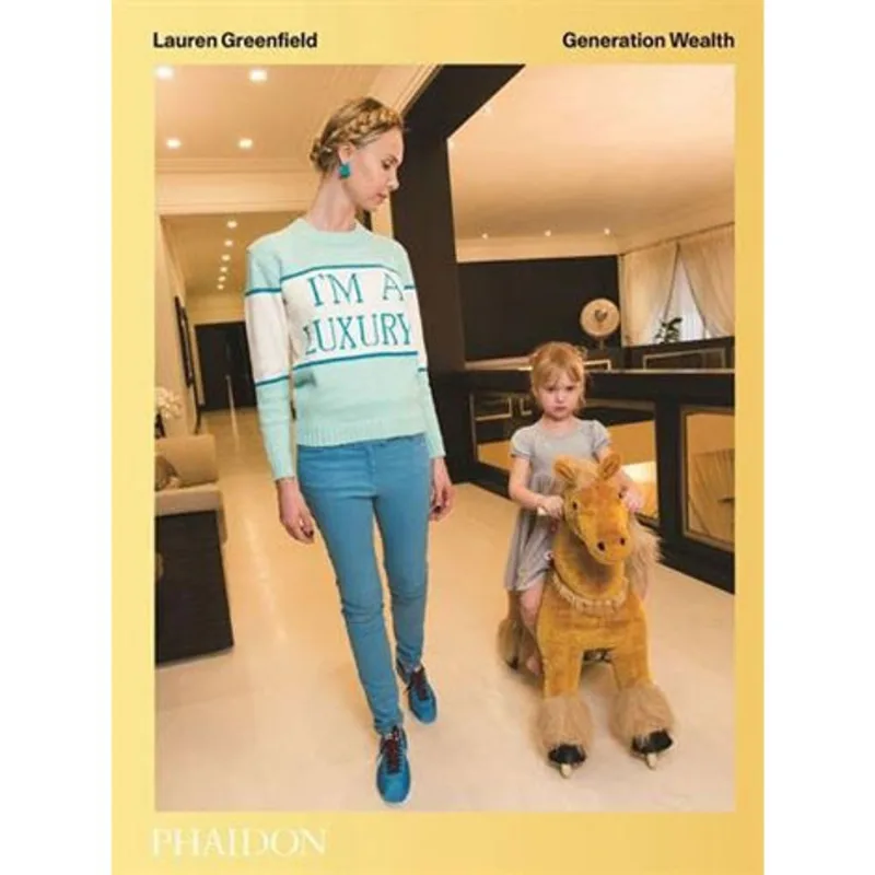 LAUREN GREENFIELD - GENERATION WEALTH