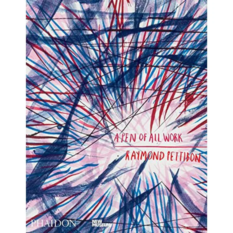 RAYMOND PETTIBON - A PEN OF ALL WORK