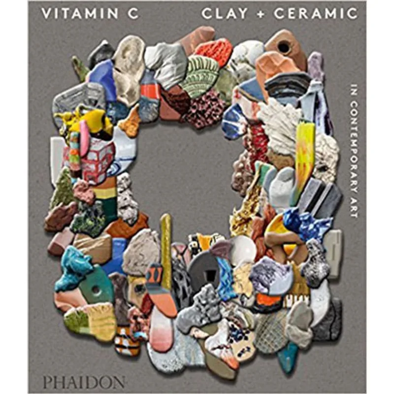 VITAMIN C - CLAY AND CERAMIC IN CONTEMPORARY ART
