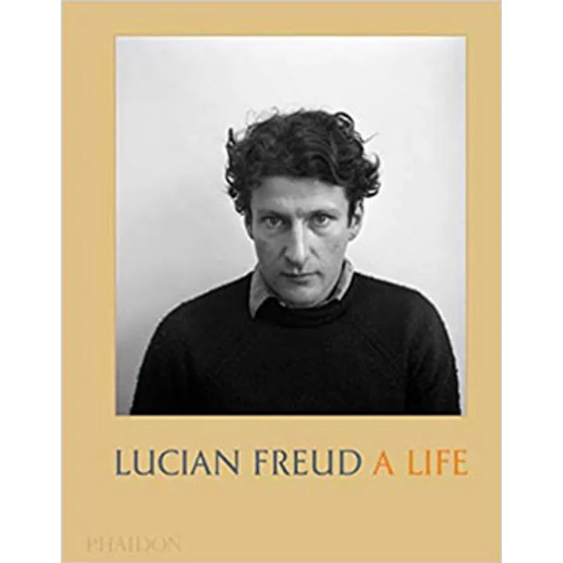 LUCIAN FREUD - A LIFE
