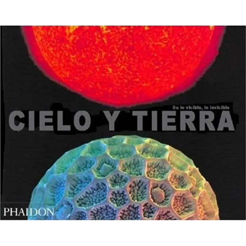 Cielo y tierra: De lo visible, lo invisible