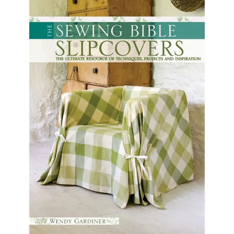 The Sewing Bible - Slip Covers
