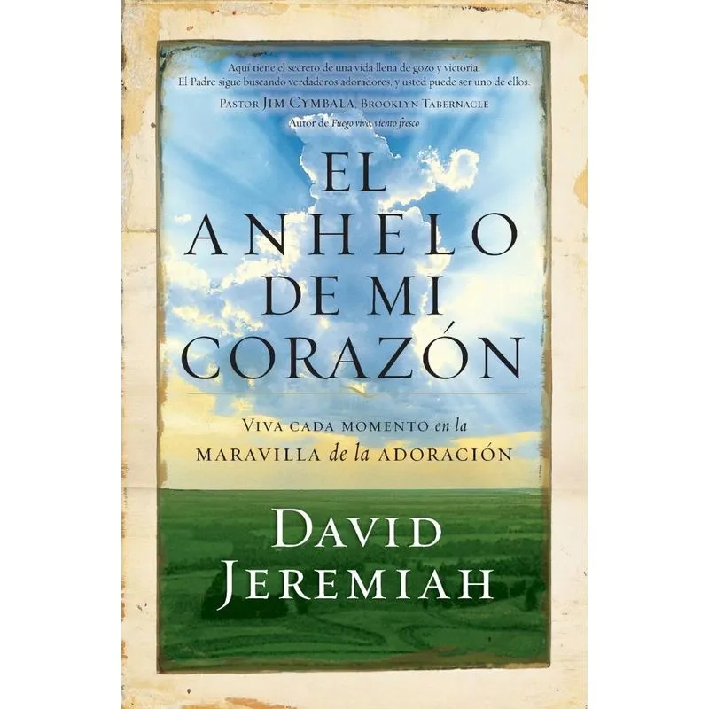 El anhelo de mi corazón