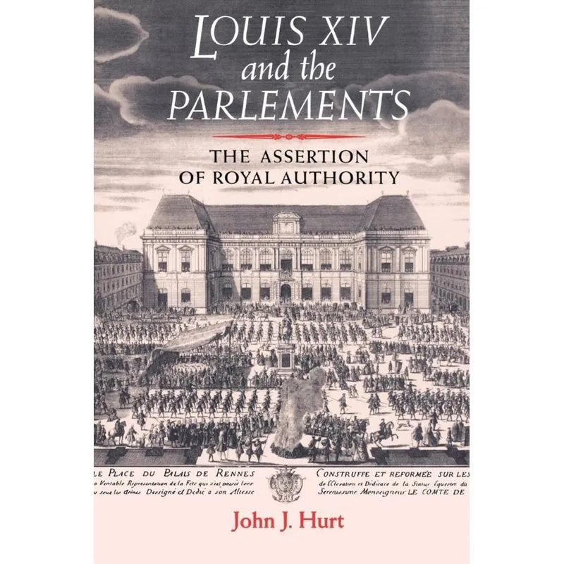 Louis XIV and the Parlements
